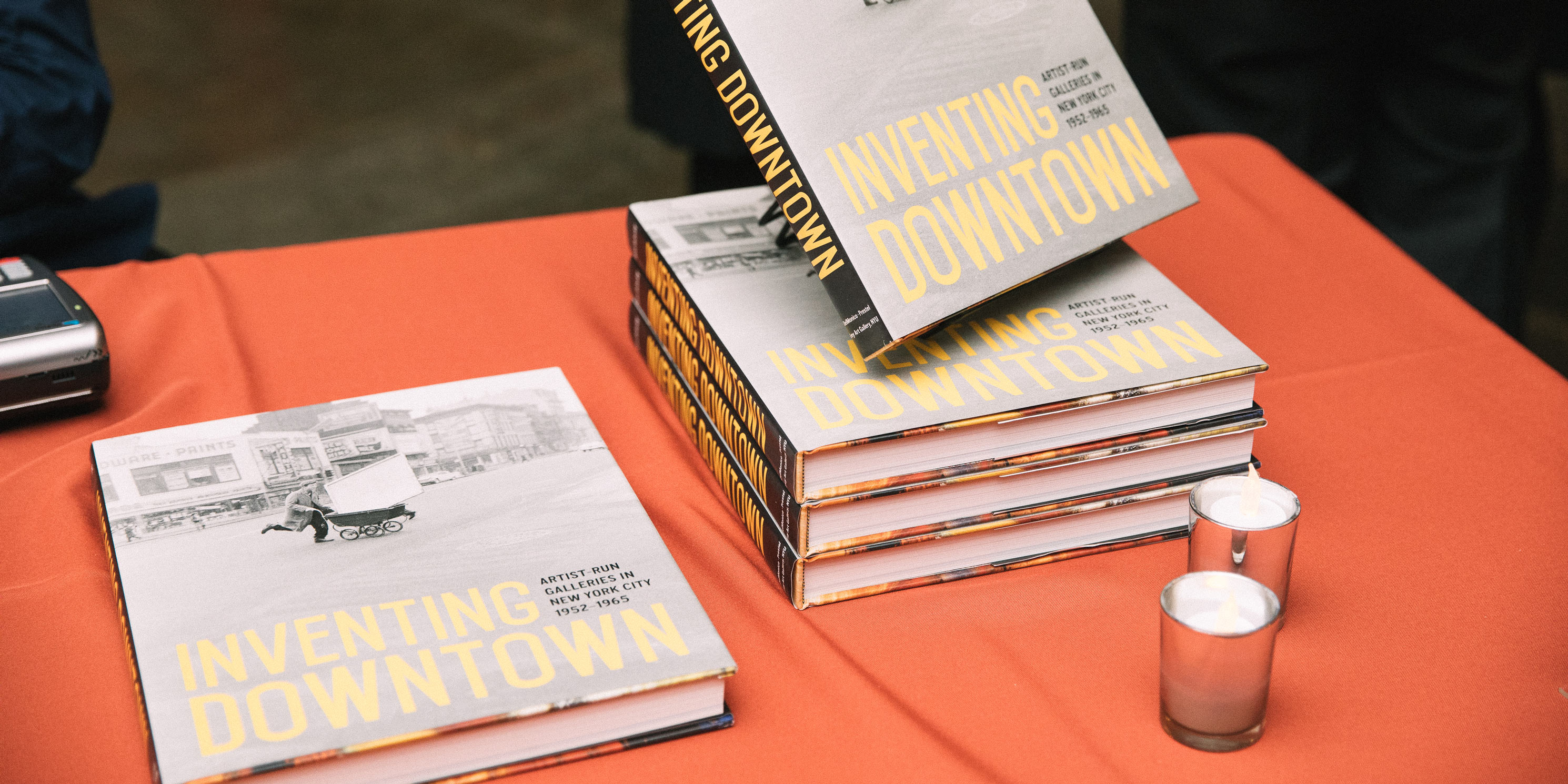 Inventing Downtown: Artist–Run Galleries in New York City, 1952-1965, by Melissa Rachleff displayed on table